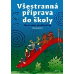 Všestranná příprava do školy - Jiřina Bednářová – Hledejceny.cz