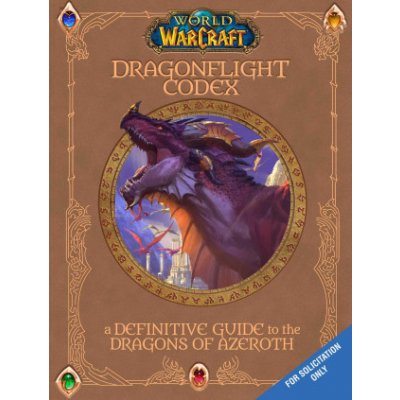 The World of Warcraft: The Dragonflight Codex: A Definitive Guide to the Dragons of Azeroth