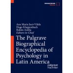 Palgrave Biographical Encyclopedia of Psychology in Latin America – Zboží Mobilmania