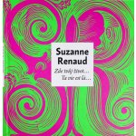 Zde tvůj život… / Ta vie est la… - Suzanne Renaud – Hledejceny.cz