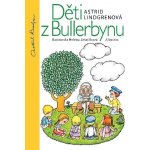 DĚTI Z BULLERBYNU - Lindrenová Astrid – Hledejceny.cz