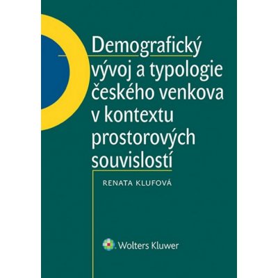 Demografický vývoj a typologie českého venkova v kontextu prostorových souvisl. – Hledejceny.cz