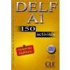 DELF A1 150 activités - Nouveau diplome + klíč - Lescure R.,Gadet E.,Vey P.