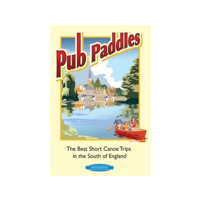 Pub Paddles - The Best Short Canoe Tri - P. Knowles – Hledejceny.cz