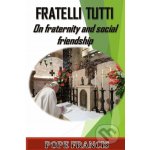 Fratelli Tutti - Pope Francis – Hledejceny.cz