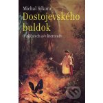 Dostojevského buldok Michal Sýkora – Hledejceny.cz
