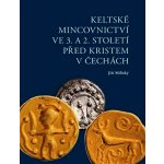 Militký, Jiří - Keltské mincovnictví ve 3. a 2. století před Kristem v Čechách – Zbozi.Blesk.cz