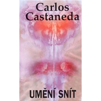 Umění snít - Carlos Castaneda