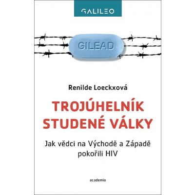 Trojúhelník studené války - Jak vědci na Východě a Západě pokořili HIV - Loeckxová Renilde