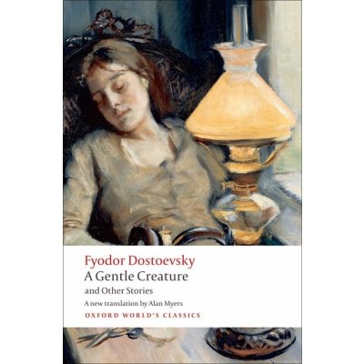 Oxford World´s Classics A Gentle Creature and Other Stories – Hledejceny.cz