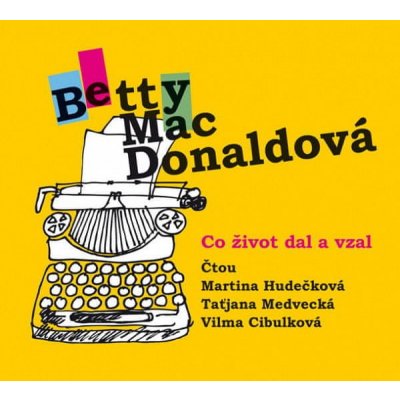 Betty MacDonaldová: Co život dal a vzal - mp3
