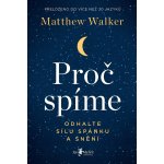 Proč spíme - Matthew Walker – Zboží Dáma