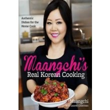 Maangchi's Real Korean Cooking - Kim, Emily