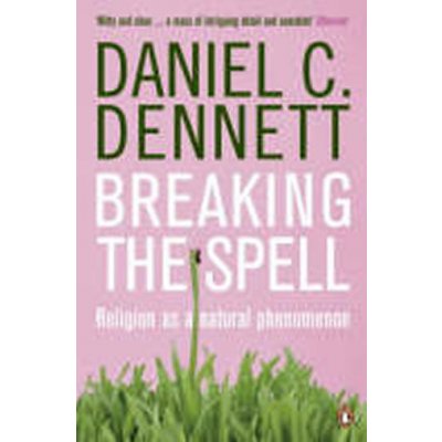 Breaking the Spell D. Dennett – Zboží Mobilmania