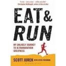 Eat and Run Scott Jurek, Steve Friedman