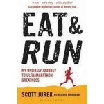 Eat and Run Scott Jurek, Steve Friedman – Hledejceny.cz