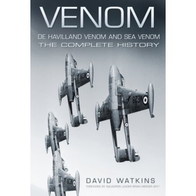 Venom, De Havilland Venom and Sea Veno - D. Watkins