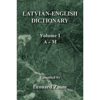 Latvian-English Dictionary Vol. I A-M