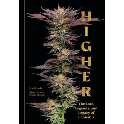 Higher: The Lore, Legends, and Legacy of Cannabis Michaels DanPevná vazba – Hledejceny.cz