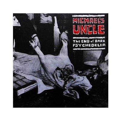 The End of Dark Psychedelia / Live 1987 - Michael´s Uncle