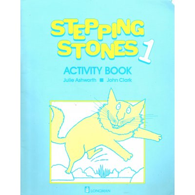 Stepping Stones 1 - Activity Book - Julie Ashworth, John Clark – Zbozi.Blesk.cz