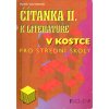 Čítanka II. k lit.v kostce pro střední školy - Sochrová Marie