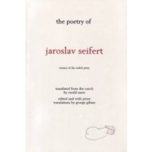 POETRY OF JAROSLAV SEIFERT - SEIFERT, J.