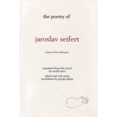 POETRY OF JAROSLAV SEIFERT - SEIFERT, J. – Hledejceny.cz