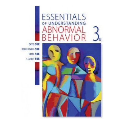 Essentials of Understanding Abnormal Behavior Sue David Western Washington State University Western Washington State University Bellingham WA Western Washington State University Bellingham WA Wester