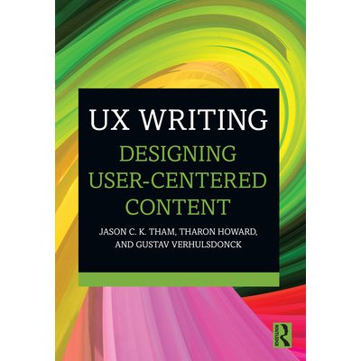 UX Writing: Designing User-Centered Content Tham Jason C. K.Paperback