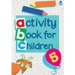 OXFORD ACTIVITY BOOK FOR CHILDREN 5 - CLARK, C. – Hledejceny.cz