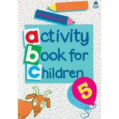 OXFORD ACTIVITY BOOK FOR CHILDREN 5 - CLARK, C. – Hledejceny.cz