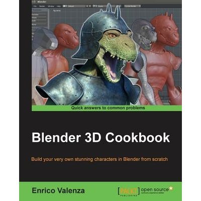 Blender 3D Cookbook Valenza EnricoPaperback