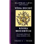 Věda duchů/ Kniha moudrých - Eliphas Lévi – Hledejceny.cz