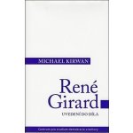 René Girard. - Michael Kirwan – Hledejceny.cz