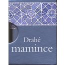 Drahé mamince