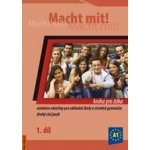 Macht mit! 1 - kniha pro žáka - Jankásková M., Dusilová D. a kolektiv – Hledejceny.cz
