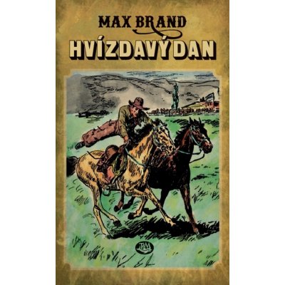 Hvízdavý Dan - Max Brand – Hledejceny.cz