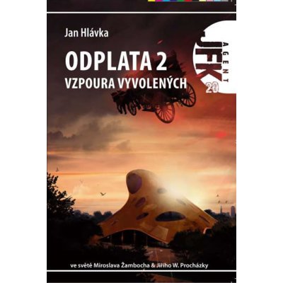 Agent J. F. K. 20: Odplata 2 Vzpoura vyvolených Jan Hlávka – Zboží Mobilmania