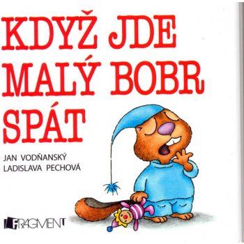 Když jde malý bobr spát