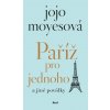 Kniha Paříž pro jednoho a jiné povídky - Jojo Moyes