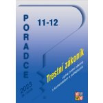 Poradce 11-12/2023 Trestní zákoník s komentářem a judikaturou, Zákon č. 40/2009 Sb., trestní zákoník s komentářem – Hledejceny.cz