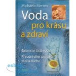 Voda pro krásu a zdraví - Merten Michaela – Zbozi.Blesk.cz