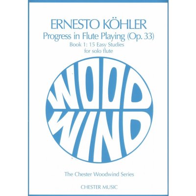 Ernesto Kohler Progress in Flute Playing Op.33, Book 1 / 15 snadných etud pro flétnisty