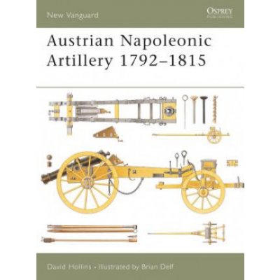 Austrian Napoleonic Artillery 1792 1815 Dave Hollins