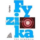 Fyzika pro gymnázia Optika - Oldřich Lepil a kol.