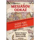 Mesiášov odkaz - Michael Baigent, Richard Leigh, Henry Lincoln