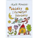 Pohádky z čarodějné zahrádky - Alois Mikulka