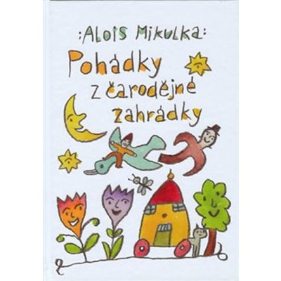 Pohádky z čarodějné zahrádky - Alois Mikulka – Zboží Mobilmania