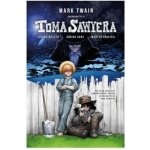 Tom Sawyer - grafický román - Mark Twain – Hledejceny.cz
